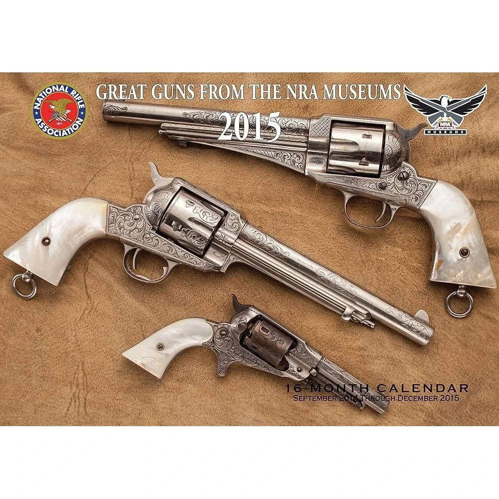 Great Guns NRA Museums 2015‎ 16 Month Wall Calendar Vintage Firearm Collectible